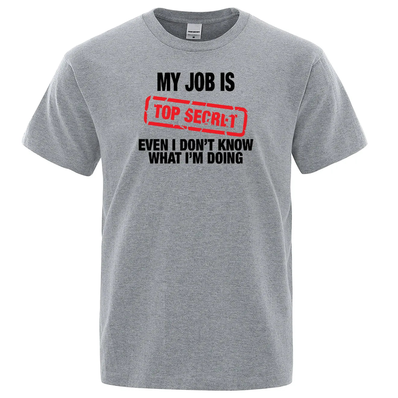 My Job Is Top Secret Print T Shirt